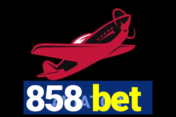 858 bet